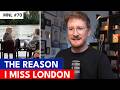 #70 The Reason I Miss London