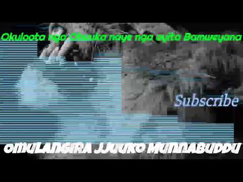 Obubaka nga obuuka naye nga oyita Bamweyana - Omulangira Jjuuko Munnabuddu