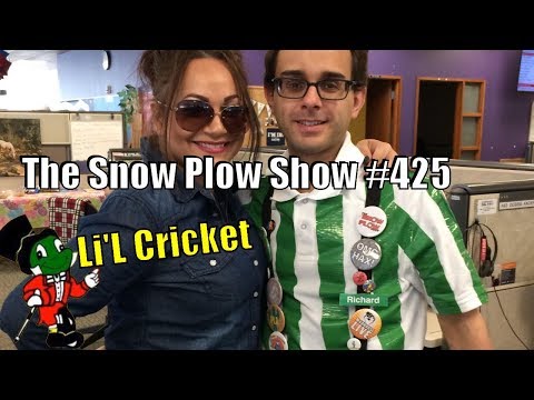 The Snow Plow Show Episode 425 – Li’L Cricket