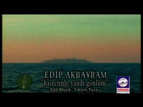 Hasretinle Yandı Gönlüm - Edip Akbayram