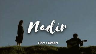 Download lagu Fiersa Besari - Nadir (Lirik) mp3