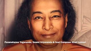 Paramahansa Yogananda Swami Kriyananda & Soul Composer Khari Lemuel