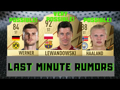 LAST MINUTE RUMORS | Werner, Lewandowski, Haaland, etc... | FIFA 22