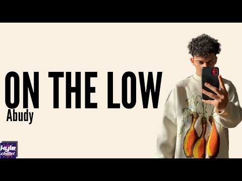 Abudy - On The Low (Lyrics)