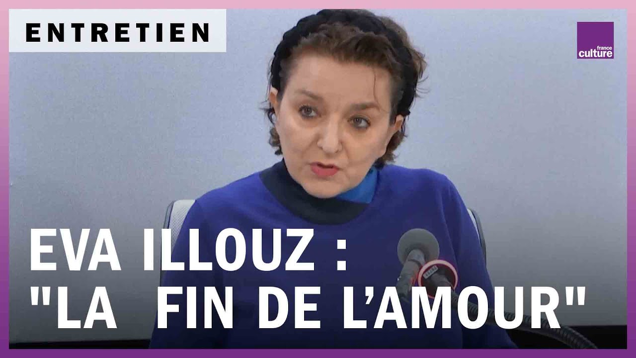 Eva Illouz : "La  Fin de l’amour"