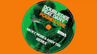 Double Dee Feat. Dany "Found Love" (Micky More &amp; Andy Tee Mix)