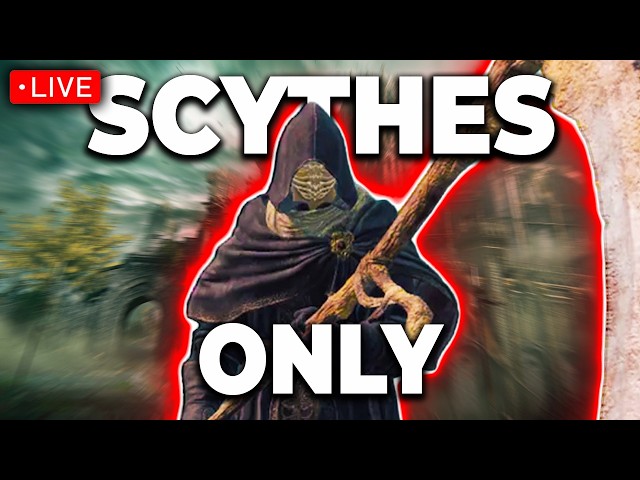 Beating Elden Ring for the FIRST TIME EVER! (Scythes Only) Part 6