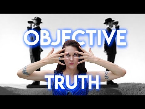 Objective Truth (Do We Create Our Own Reality?)