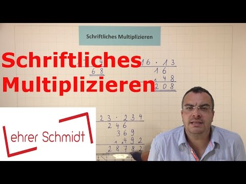 Schriftliches Multiplizieren (Malrechnen) | Mathematik | Lehrerschmidt - einfach erklärt!