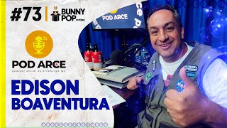 Edison Boaventura Jr. (Ufólogo) | PodArce #73