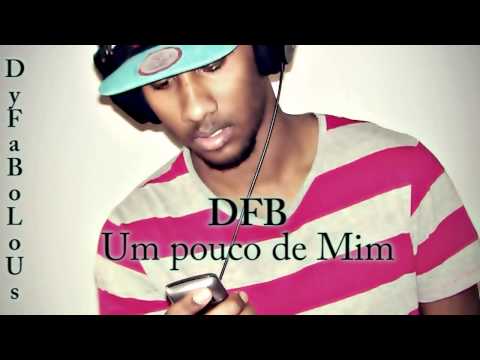 DyFabolous (DFB) - Um pouco de mim