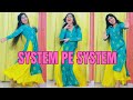 System Pe System Dance Video R Maan Billa Sonipat Aala Ek Mere Bol Pa System Hilega Poonam