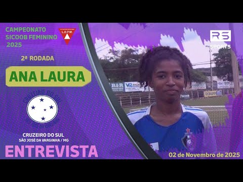 ANA LAURA – CRUZEIRO DO SUL – SÃO JOSÉ DA VARGINHA/MG – CAMPEONATO SICOOB FEMININO 2025 - LDPM