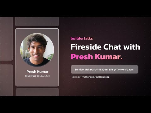 Presh Dineshkumar: Chief of Staff at Launch | BuilderTalks #13