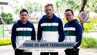 Download lagu ARGHADO TRIO TIMBO DO HAPE PERMAINANMU  CIPT SERLI NAPITU mp3