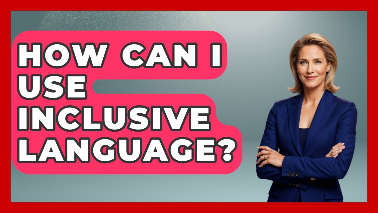 How Can I Use Inclusive Language? - Gender Equality Network