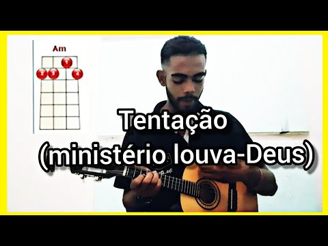 Ministério Louva Deus - Tentação - Ministérios