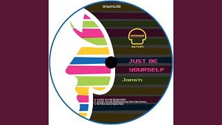 Just Be Yourself (Original Mix)