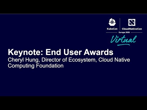 Keynote: End User Awards - Cheryl Hung, Director of Ecosystem, Cloud Native Computing Foundation