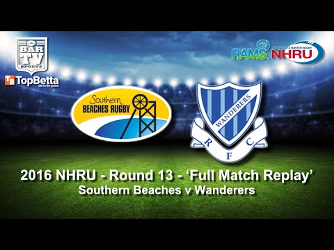 2016 NHRU Round 13 Full Match Replay - Southern Beaches v Wanderers