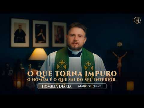 Homilia Diária | Quarta-feira - 5ª Semana do Tempo Comum (Mc 7,14-23)