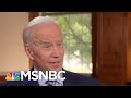 Joe Biden: President Donald Trump Handling Of Border An Attempt To Scare | Morning Joe | MSNBC