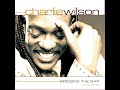 Charlie Wilson 🎧 Without You