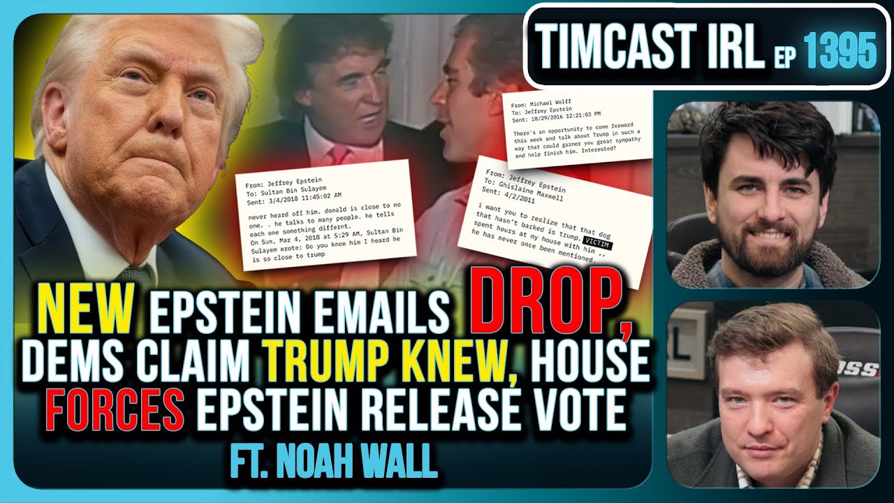 NEW Epstein Emails Drop, Dems Claim TRUMP KNEW, Congress Forces Epstein Release Vote | Timcast IRL