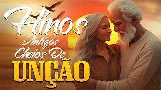 Hinos Antigos Cheios de Unção - Coletânea...SELEÇÃO DE GRANDES LOUVORES || Hinos que tocam sua alma