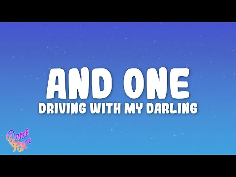 AND ONE - Driving with my Darling