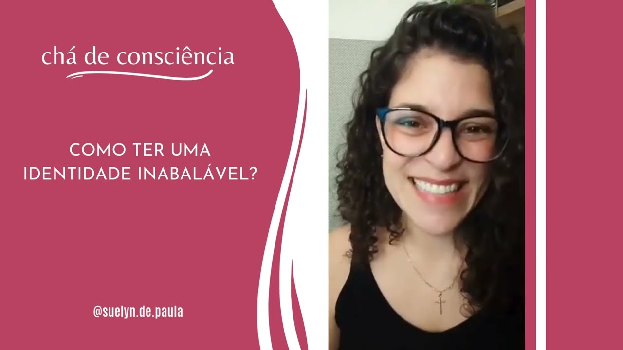 COMO TER UMA IDENTIDADE INABALÁVEL?