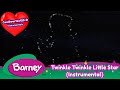 Barney Twinkle Twinkle Little Star Instrumental