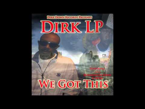 Dirk LP - CrazyLoveSong - We Got This