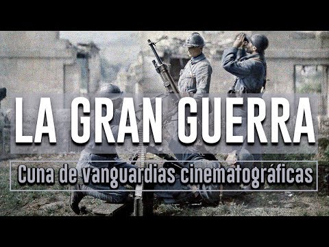 La Gran Guerra: cuna de vanguardias cinematográficas. | Parte 1