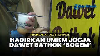 Prambanan Jazz 2024 Hadirkan UMKM asal Jogja, Ada Dawet Bathok 'Bogem' hingga Sate Klathak