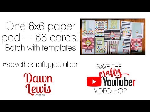 6x6 paper pad makes 66 cards - Save The Crafty YouTuber Video Hop