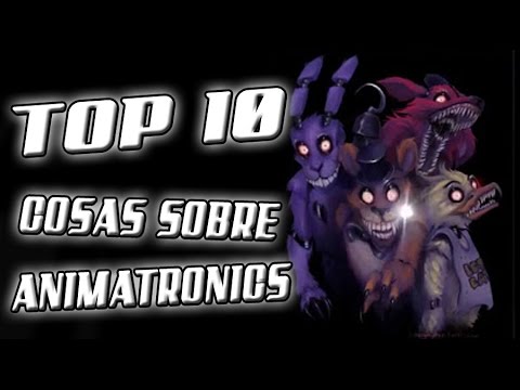 TOP 10 COSAS SOBRE LOS ANIMATRONICS DE FIVE NIGHTS AT FREDDY'S | ZellenDust