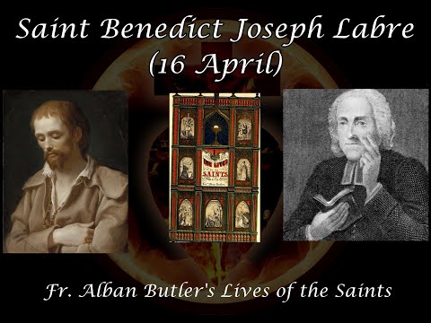 Saint Benedict Joseph Labre (16 April): Butler's Lives of the Saints