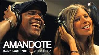 Amandote-Anna Carina Feat Jandy Feliz (Bachata 2014)