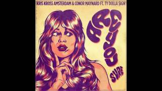 Kris Kross Amsterdam &amp; Conor Maynard ft. Ty Dolla $ign - Are You Sure? (Original Mix)