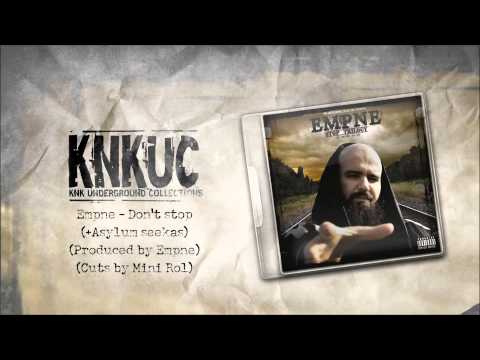 Empne - Don't stop (+Asylum seekas) (Produced by Empne) (Cuts by Mini Rol)