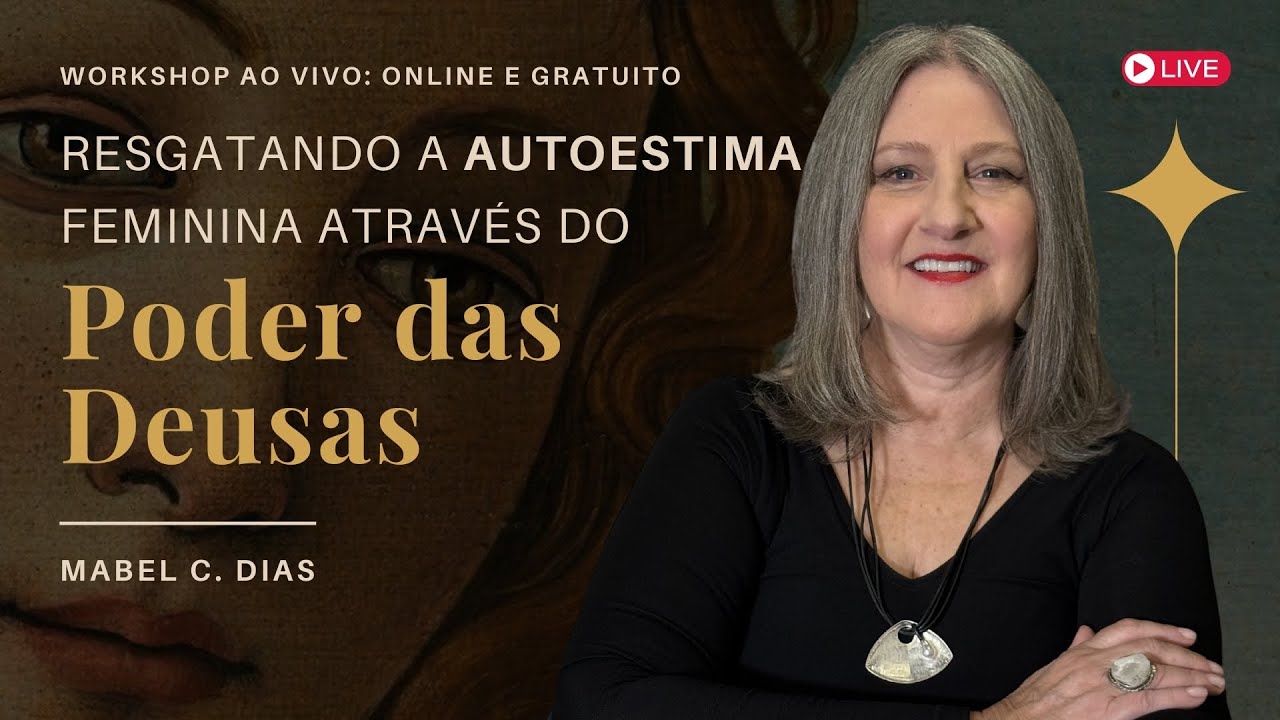 Masterclass: Resgatando a Autoestima Feminina através do Poder das Deusas