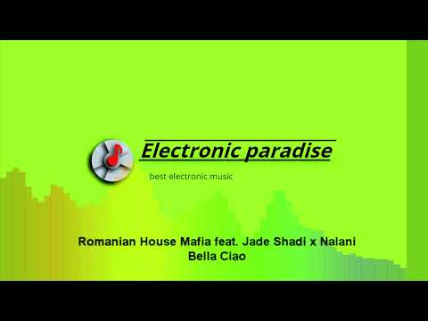 Romanian House Mafia feat. Jade Shadi x Nalani - Bella Ciao