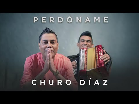Perdóname - Churo Díaz & Elías Mendoza (Video Oficial)