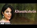 Khwahishein Full Video Song | Rachna Mankotia | Feat Saurabh Thakur