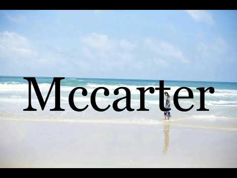How To Pronounce Mccarter🌈🌈🌈🌈🌈🌈Pronunciation Of Mccarter