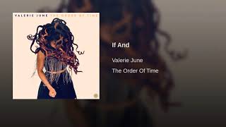 Valerie June - If And (The Order of Time)