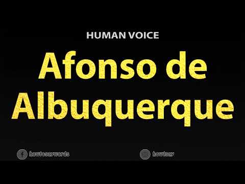 How To Pronounce Afonso de Albuquerque