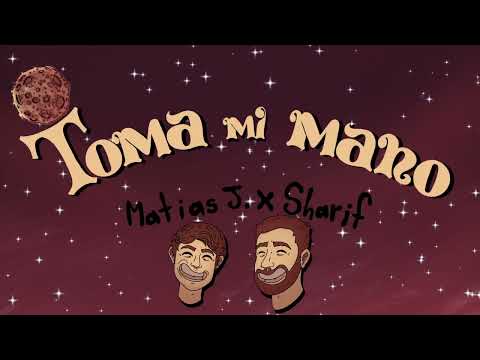Toma Mi Mano - Matias Juarez, Sharif (Video Oficial)
