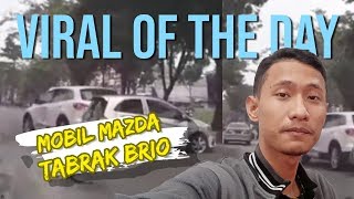VIRAL HARI INI: Video Aksi Pengemudi Mobil Mazda Tabrak Mobil Honda Brio Secara Mundur